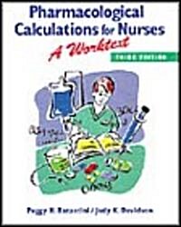 Pharmacological Calculations for Nurses: A Worktext 3e (Paperback, 3, Revised)