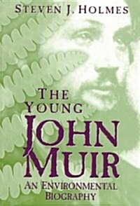 Young John Muir: An Environmental Biography (Paperback)