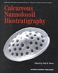 A Calcareous Nannofossil Biostratigraphy (Hardcover)