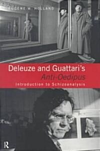 Deleuze and Guattaris Anti-Oedipus : Introduction to Schizoanalysis (Paperback)