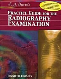 F.A. Daviss Practice Guide for the Radiography Examination (Paperback, CD-ROM)