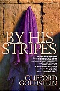 By His Stripes (Hardcover)
