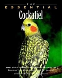 The Essential Cockatiel (Paperback)