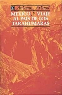 Mexico Y Viaje Al Pais De Los Tarahumaras (Paperback)