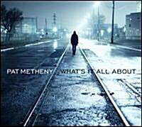 [수입] Pat Metheny - Whats It All About (Digipack)(CD)