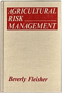 Agricultural Risk Management (Hardcover)