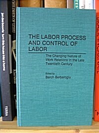 The Labor Process and Control of Labor (Hardcover)