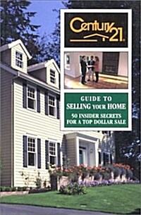 Century 21 Guide to Selling Your Home (Paperback)