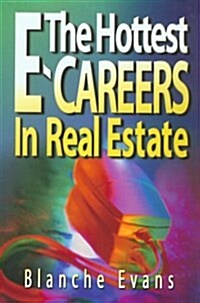 The Hottest E-Careers in Real Estate (Hardcover)