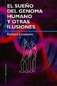 El sueno del genoma humano y otras ilusiones / the Dream of the Human Genome and other Illusions (Paperback)