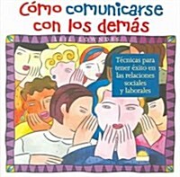 Como comunicarse con los demas / How to Talk to Anyone (Paperback, Translation)