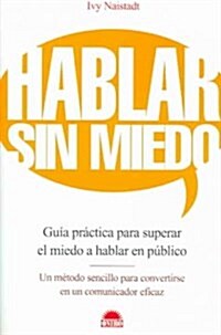 Hablar sin miedo/Speak without fear (Paperback, Translation)