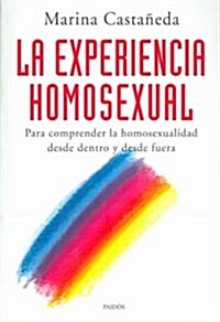 La Experiencia Homosexual/The Homosexual Experience (Paperback)