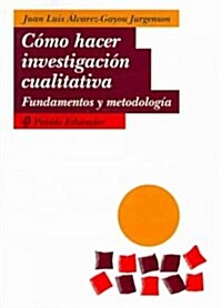 Como hacer investigacion cualitativa / How to do Qualitative Investigation (Paperback)