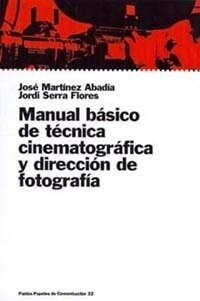 Manual basico de tecnica cinematografica y direccion de fotografia / Basic Manual of Cinematic Techniques and Photography Direction (Paperback)