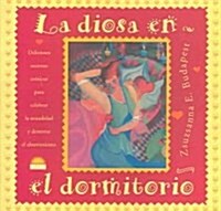 La Diosa En El Dormitorio/The Goddess In The Bedroom (Paperback, Translation)