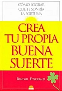 Crea tu Propia Buena Suerte / Lucky You (Paperback, Translation)