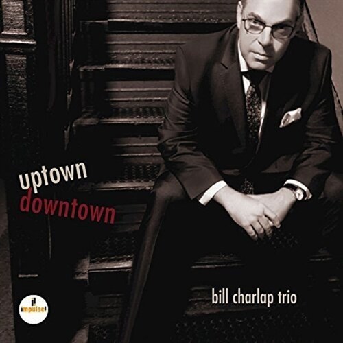[수입] Bill Charlap Trio - Uptown, Downtown [Paper Sleeve]