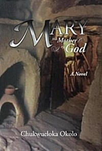 Mary: The Mother of God (Hardcover)