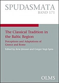 The Classical Tradition in the Baltic Region (Paperback)