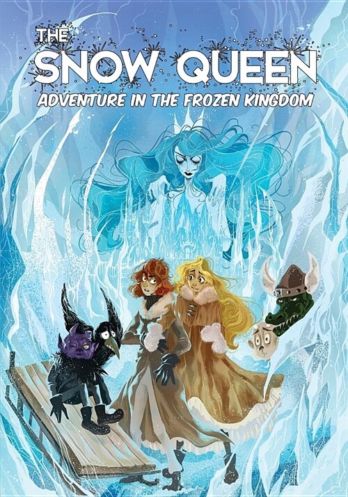The Snow Queen: Adventures in the Frozen Kingdom (Paperback)