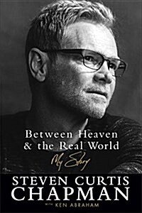 Between Heaven and the Real World (Paperback)