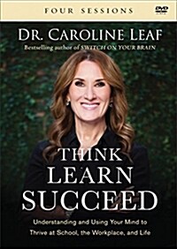 Think, Learn, Succeed: Understanding and Using Your Mind to Thrive at School, the Workplace, and Life (Hardcover)