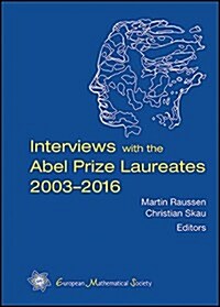 Interviews With the Abel Prize Laureates 2003-2016 (Paperback)