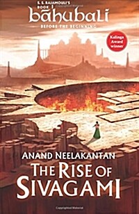 The Rise of Sivagami: Book 1 of Baahubali - Before the Beginning (Paperback)