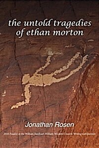 The Untold Tragedies of Ethan Morton: Volume 1 (Paperback)