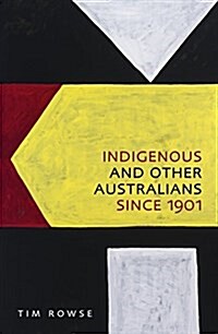 Indigenous and Other Australians Since 1901 (Paperback)