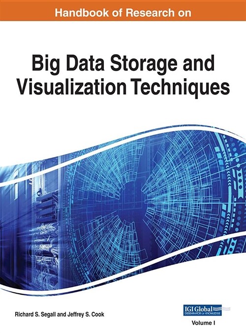 Handbook of Research on Big Data Storage and Visualization Techniques, 2 volume (Hardcover)