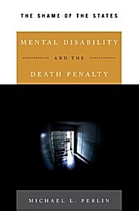 Mental Disability and the Death Penalty: The Shame of the States (Paperback)