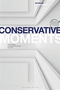 Conservative Moments : Reading Conservative Texts (Hardcover)