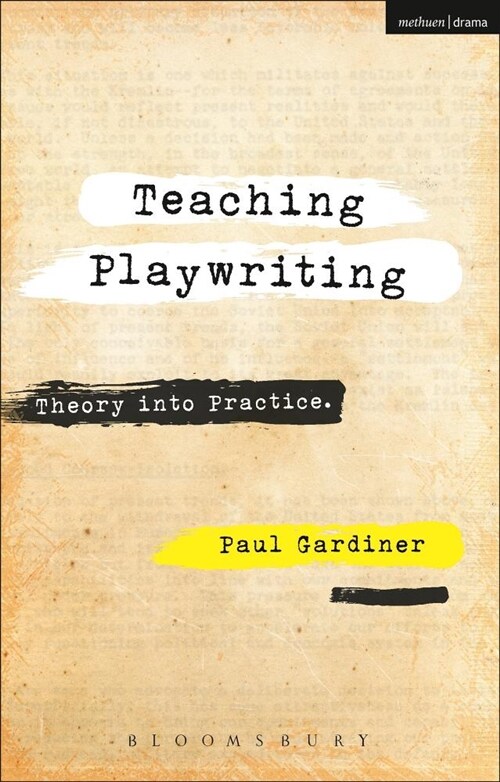 Teaching Playwriting : Creativity in Practice (Hardcover)