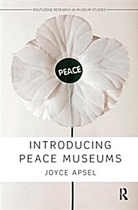 Introducing Peace Museums (Paperback)