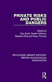 Private Risks and Public Dangers (Hardcover)