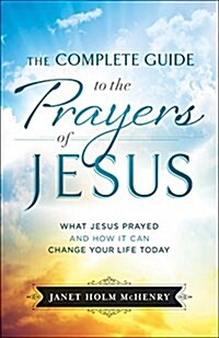 Complete Guide to the Prayers of Jesus (Paperback)