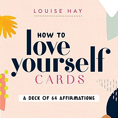How to Love Yourself Cards: Self-Love Cards with 64 Positive Affirmations for Daily Wisdom and Inspiration (Other)