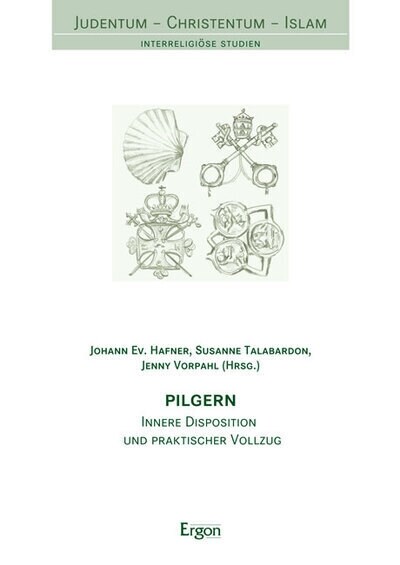 Pilgern: Innere Disposition Und Praktischer Vollzug (Paperback)
