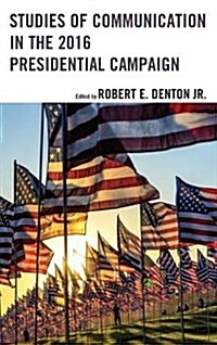 Studies of Communication in the 2016 Presidential Campaign (Hardcover)