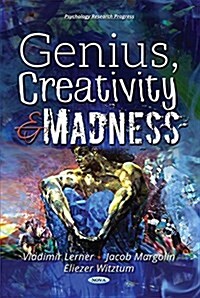 Genius, Creativity and Madness (Hardcover)