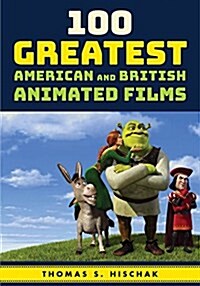 100 Greatest American and British Animated Films (Hardcover)
