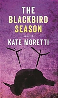 The Blackbird Season (Library Binding)