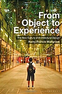 From Object to Experience : The New Culture of Architectural Design (Hardcover)
