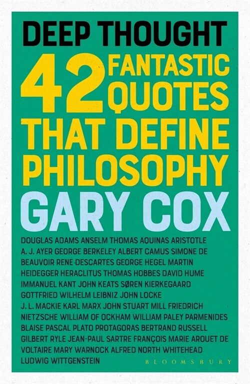 Deep Thought : 42 Fantastic Quotes That Define Philosophy (Paperback)