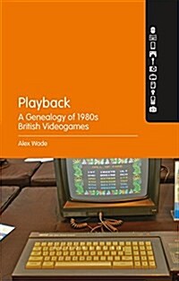 Playback - A Genealogy of 1980s British Videogames (Paperback)