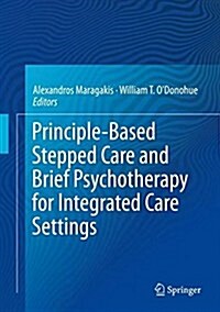 Principle-based Stepped Care and Brief Psychotherapy for Integrated Care Settings (Hardcover)
