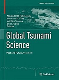 Global Tsunami Science: Past and Future. Volume II (Paperback, 2018)