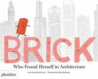 Brick : Who Found Herself in Architecture (Hardcover)